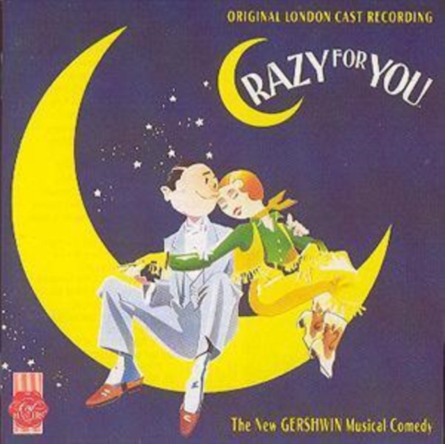 Crazy For You: The New Gershwin Musical Comedy, CD / Album Cd