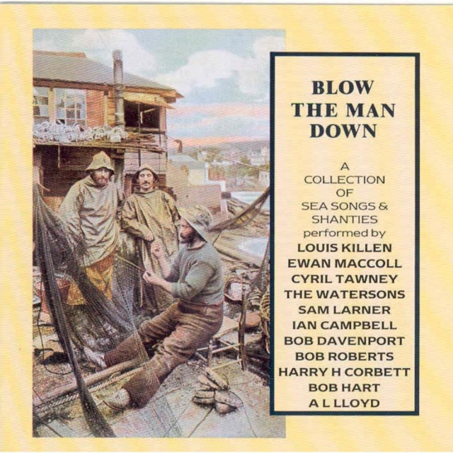 Blow The Man Down: A Collection Of Sea Songs And Shanties, CD / Album Cd