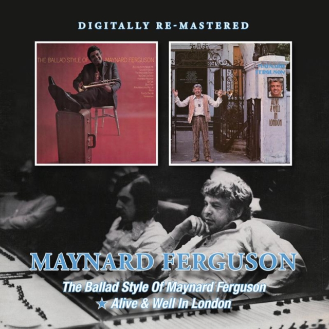 The Ballad Style of Maynard Ferguson/Alive & Well in London, CD / Album Cd