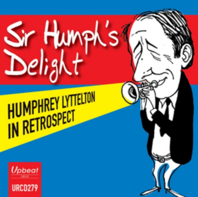 Sir Humph's Delight: Humphrey Lyttelton in Retrospect, CD / Album Cd