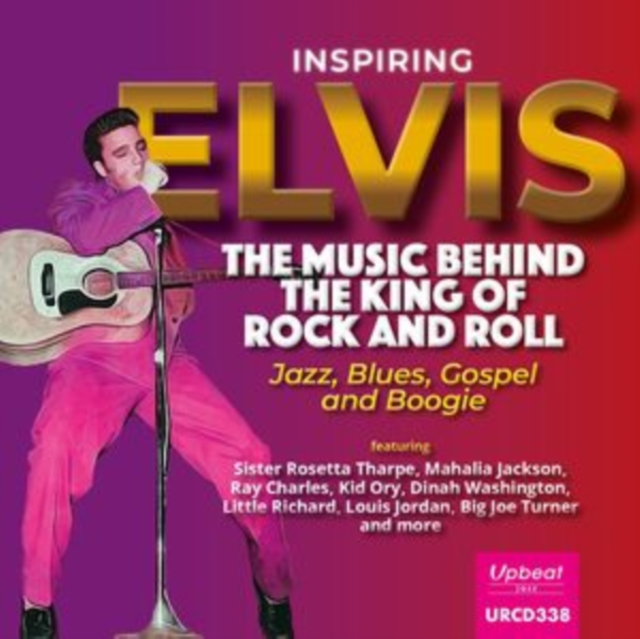 Inspiring Elvis: The Music Behind the King of Rock and Roll, CD / Album (Jewel Case) Cd
