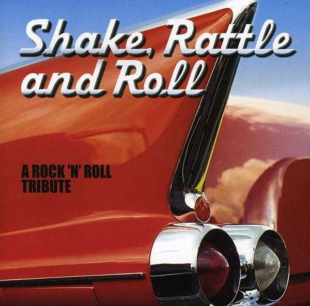 Shake Rattle and Roll - A Rock 'N' Roll Tribute, CD / Album Cd