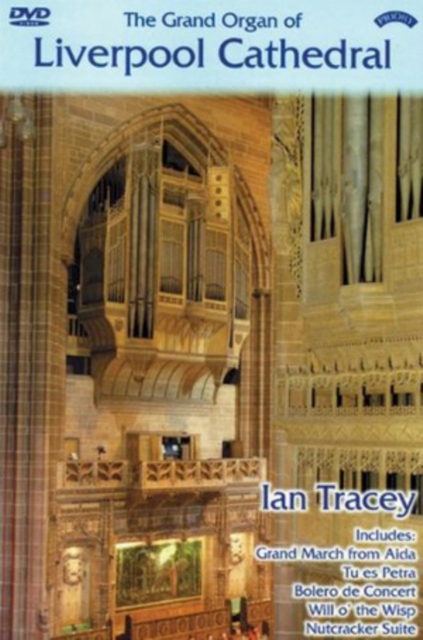 The Grand Organ of Liverpool Cathedral - Ian Tracey, DVD DVD