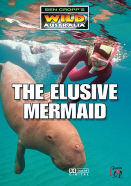 Ben Cropp's Wild Australia: The Elusive Mermaid, DVD  DVD