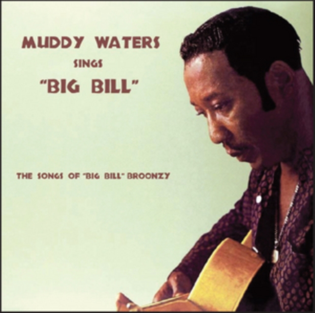 Muddy Waters Sings 'Big Bill', CD / Album Cd