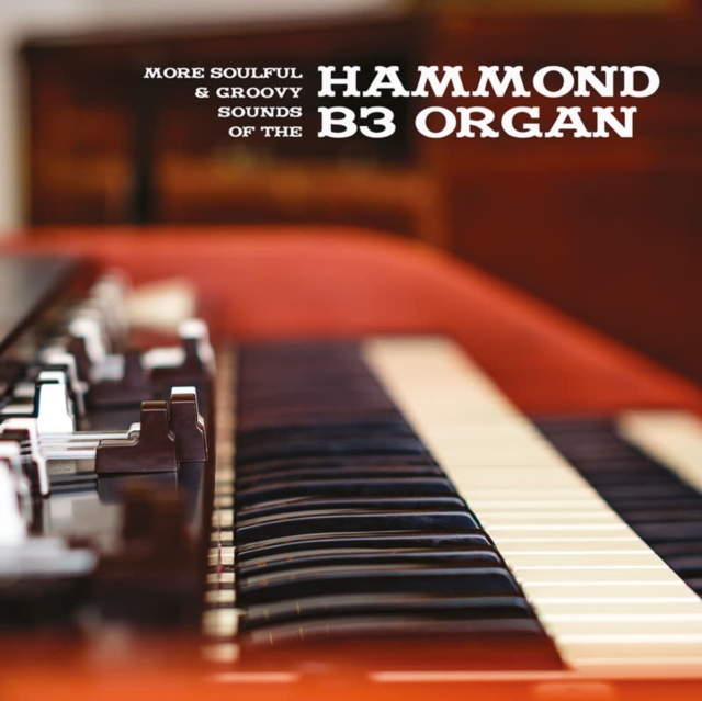More Soulful & Groovy Sounds of the Hammond B3 Organ, Vinyl / 12" Album Vinyl