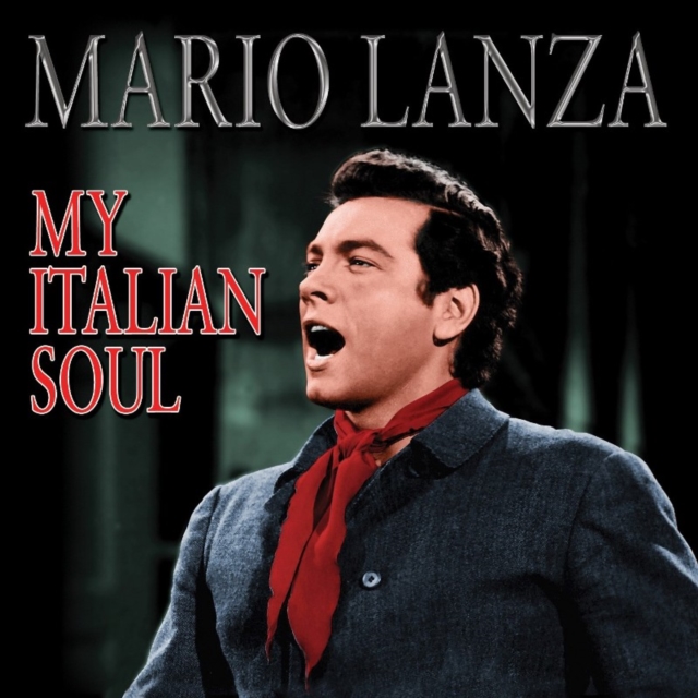 Mario Lanza: My Italian Soul, CD / Album Cd