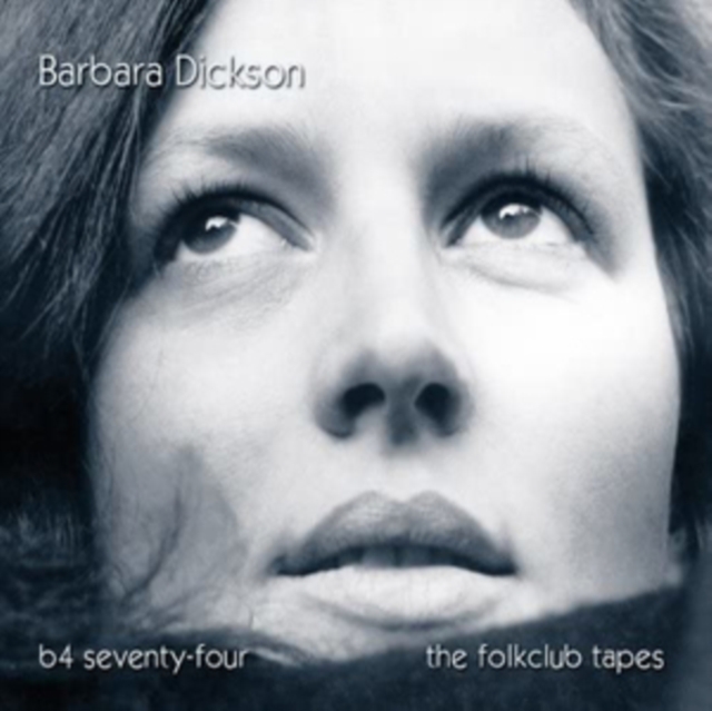 B4 Seventy-four: The Folkclub Tapes, CD / Album (Jewel Case) Cd