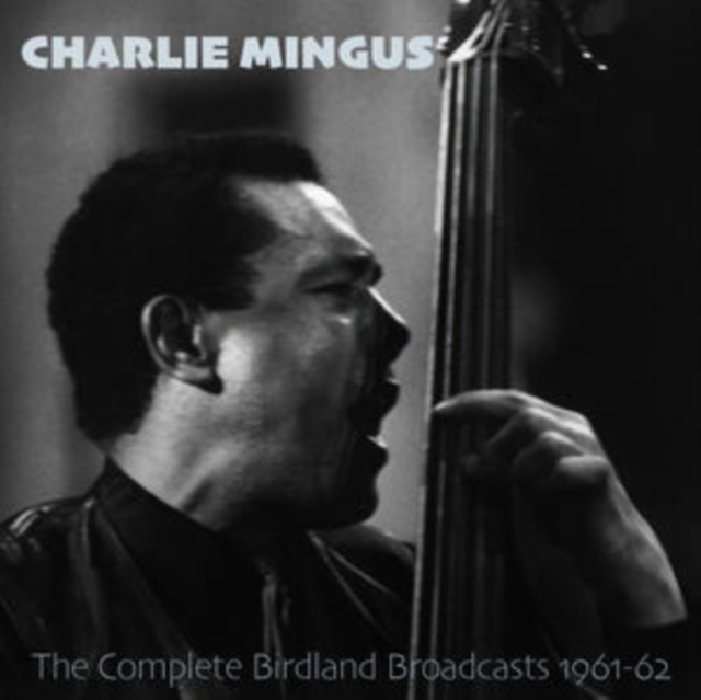 The Complete Birdland Broadcasts 1961-62, CD / Album Cd