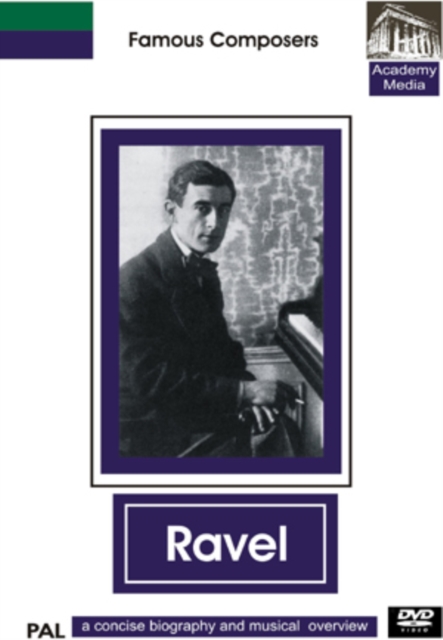 Famous Composers: Ravel - A Concise Biography, DVD  DVD