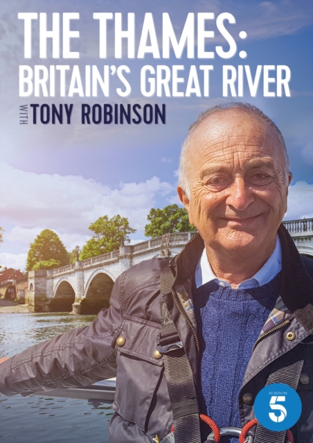 The Thames: Britain's Great River With Tony Robinson, DVD DVD