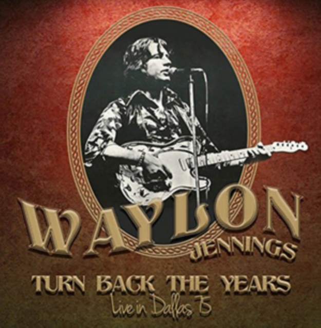 Turn Back the Years: Live in Dallas '75, CD / Album Cd