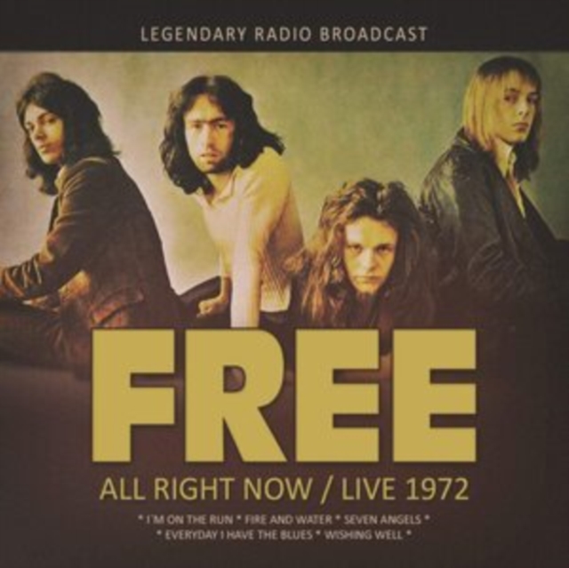 All Right Now/Live 1972: Legendary Radio Broadcast, CD / Album Cd