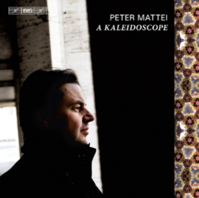 Peter Mattei: A Kaleidoscope, CD / Album Cd