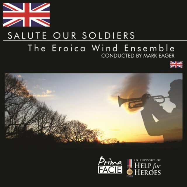 The Eroica Wind Ensemble: Salute Our Soldiers: In Support of Help for Heroes, CD / Album Cd