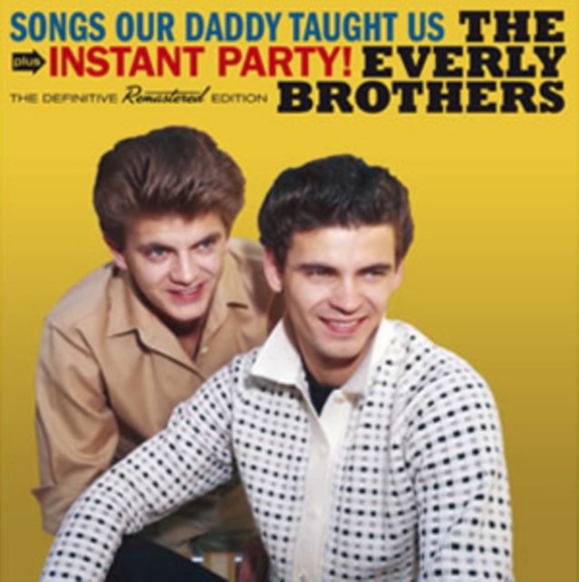 Songs Our Daddy Taught Us Plus Instant Party! (Bonus Tracks Edition), CD / Album Cd