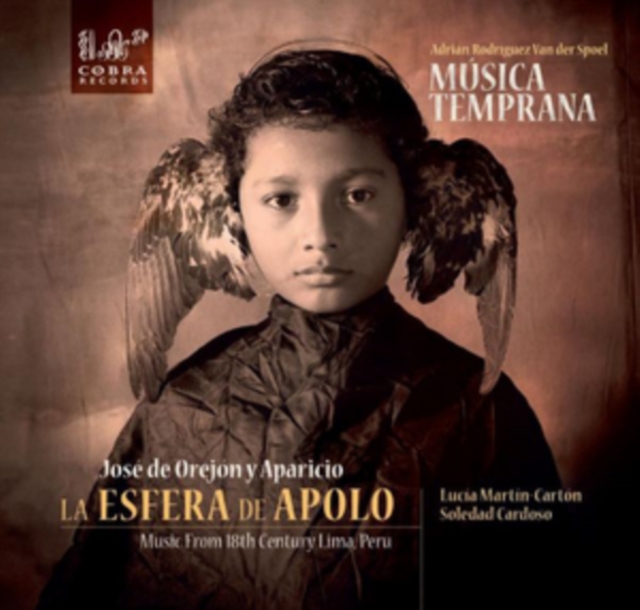 Musica Temprana: La Esfera De Apolo: Music from 18th Century Lima, Peru, CD / Album Cd