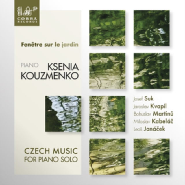 Ksenia Kouzmenko: Fenêtre Sur Le Jardin: Czech Music for Piano Solo, CD / Album Cd