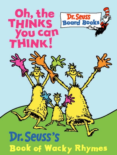 Oh, The Thinks You Can Think, Board book Book