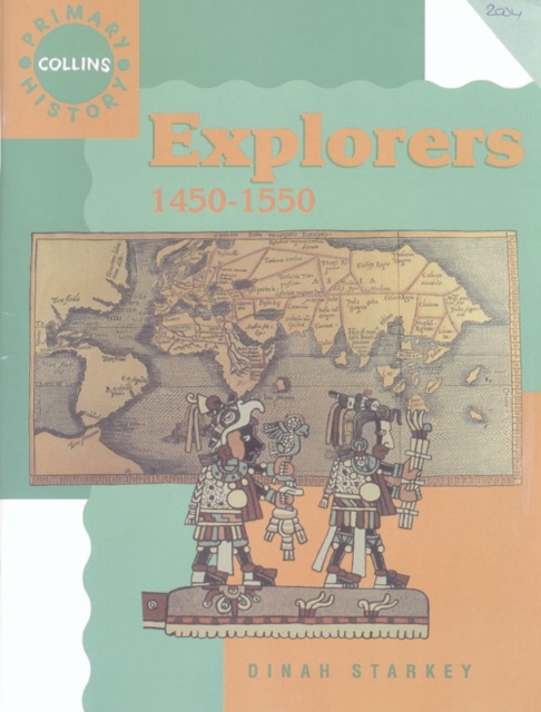 Explorers : 1450-1550, Paperback / softback Book