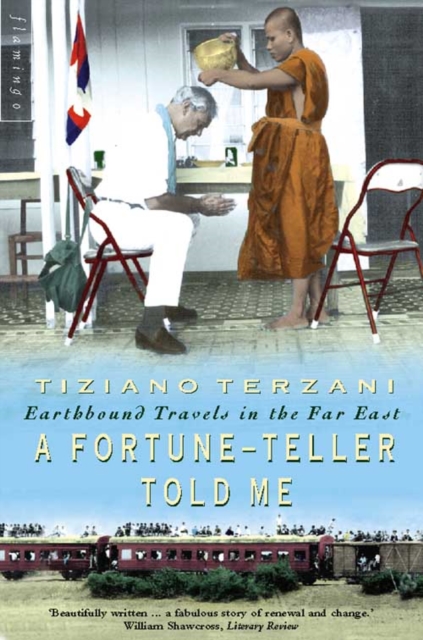 A Fortune-Teller Told Me : Earthbound Travels in the Far East, Paperback / softback Book