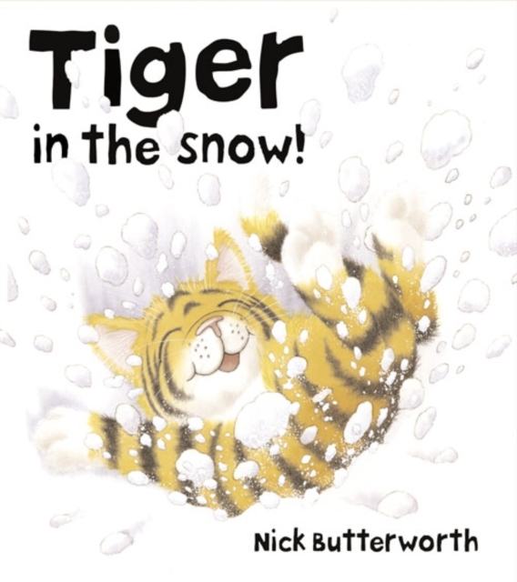 Tiger in the Snow!, Paperback / softback Book