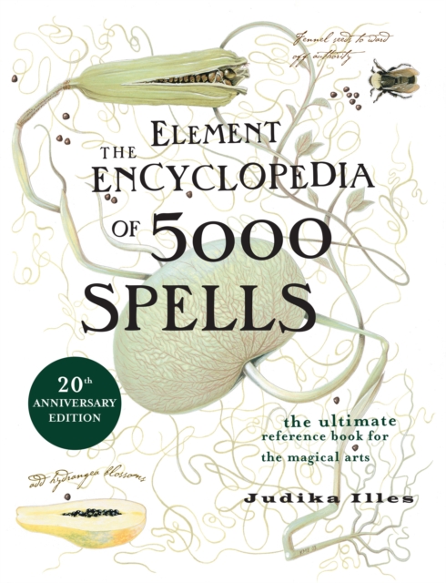 The Element Encyclopedia of 5000 Spells : The Ultimate Reference Book for the Magical Arts, Hardback Book