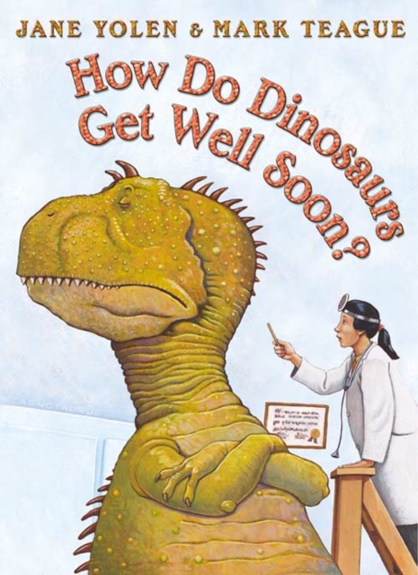 How Do Dinosaurs Get Well Soon?, Paperback / softback Book