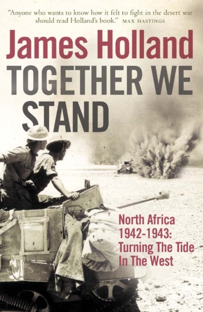 Together We Stand : North Africa 1942-1943: Turning the Tide in the West, Paperback / softback Book