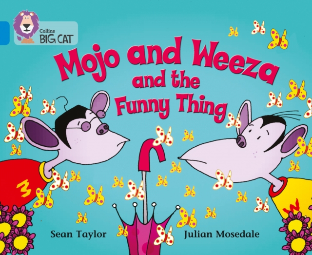Mojo and Weeza and the Funny Thing : Band 04/Blue, Paperback / softback Book