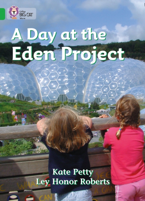 A Day at the Eden Project : Band 05/Green, Paperback / softback Book