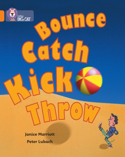 Bounce, Kick, Catch, Throw : Band 06/Orange, Paperback / softback Book