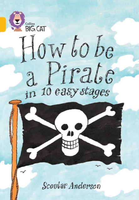 How to be a Pirate : Band 09/Gold, Paperback / softback Book
