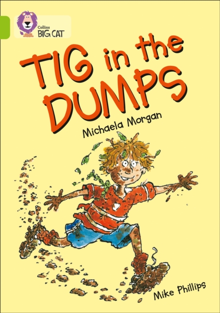 Tig in the Dumps : Band 11/Lime, Paperback / softback Book