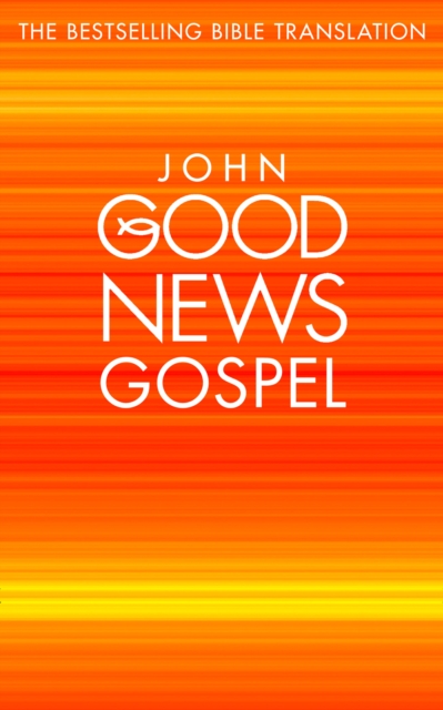 John's Gospel : Good News Bible (Gnb), Undefined Book