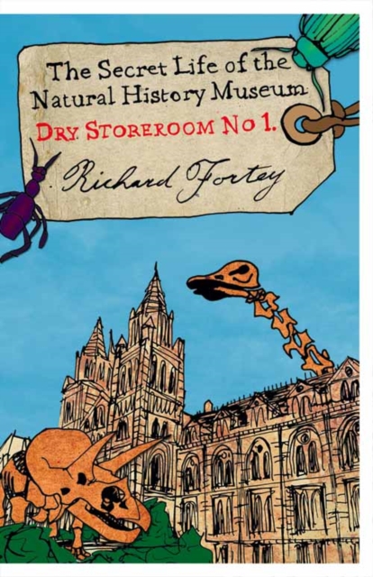 Dry Store Room No. 1 : The Secret Life of the Natural History Museum, Paperback / softback Book