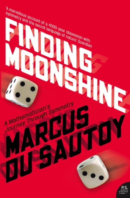 Finding Moonshine : A Mathematician's Journey Through Symmetry, Paperback / softback Book