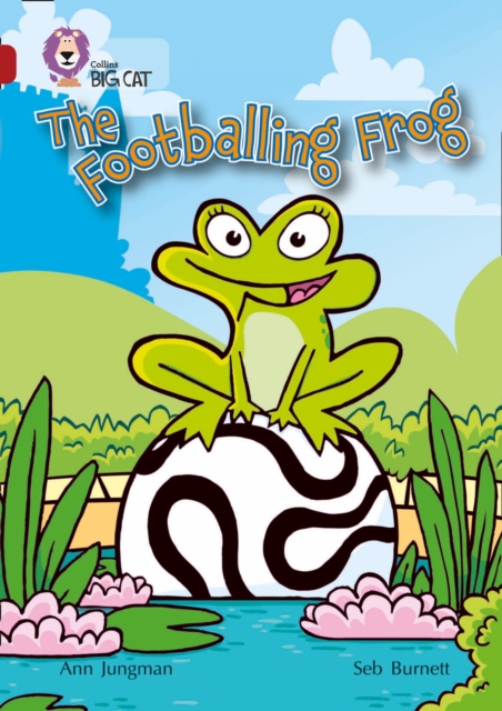 The Footballing Frog : Band 14/Ruby, Paperback / softback Book
