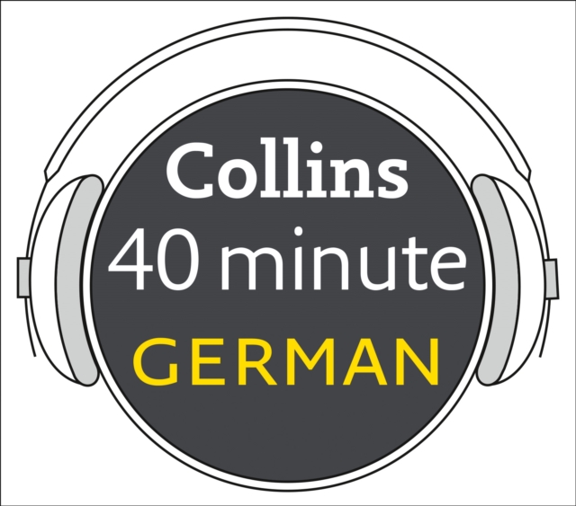 German in 40 Minutes : Learn to Speak German in Minutes with Collins, eAudiobook MP3 eaudioBook