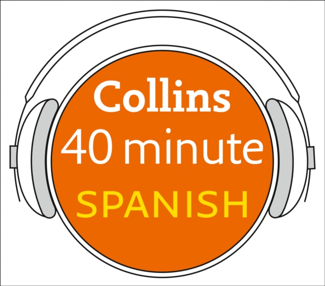 Spanish in 40 Minutes : Learn to Speak Spanish in Minutes with Collins, eAudiobook MP3 eaudioBook