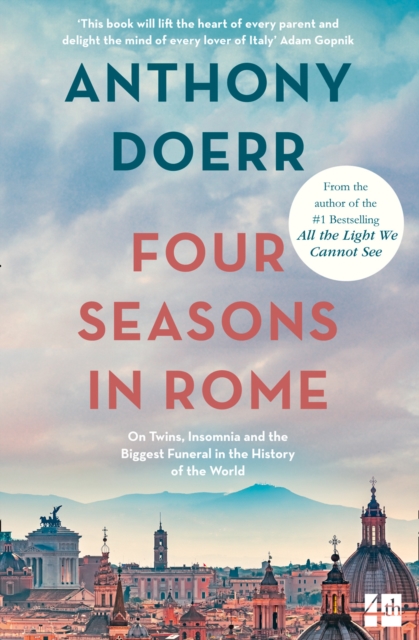 Four Seasons in Rome : On Twins, Insomnia and the Biggest Funeral in the History of the World, Paperback / softback Book