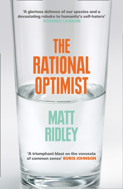 The Rational Optimist : How Prosperity Evolves, Paperback / softback Book
