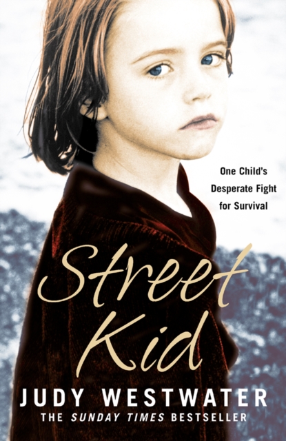 Street Kid : One Child's Desperate Fight for Survival, EPUB eBook