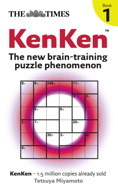 The Times: KenKen Book 1 : The New Brain-Training Puzzle Phenomenon, Paperback / softback Book