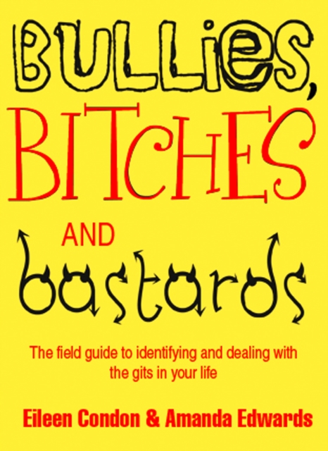 Bullies, Bitches and Bastards, EPUB eBook