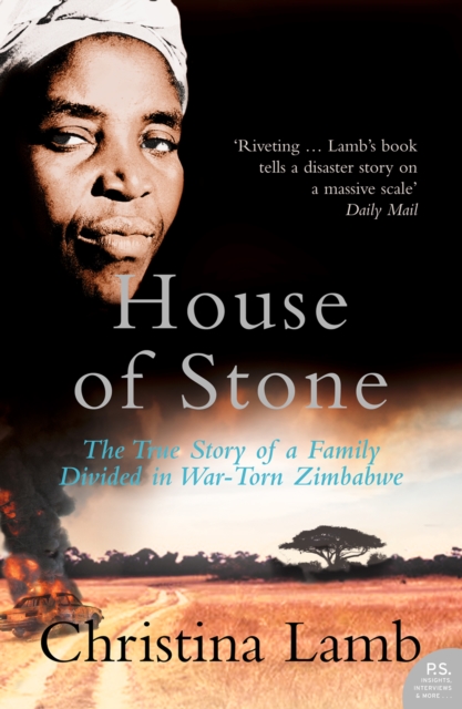House of Stone : The True Story of a Family Divided in War-Torn Zimbabwe, EPUB eBook