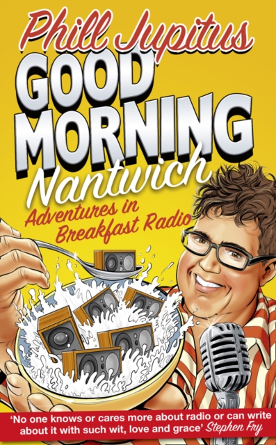 Good Morning Nantwich : Adventures in Breakfast Radio, eAudiobook MP3 eaudioBook