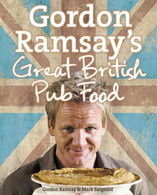 Gordon Ramsay's Great British Pub Food, EPUB eBook