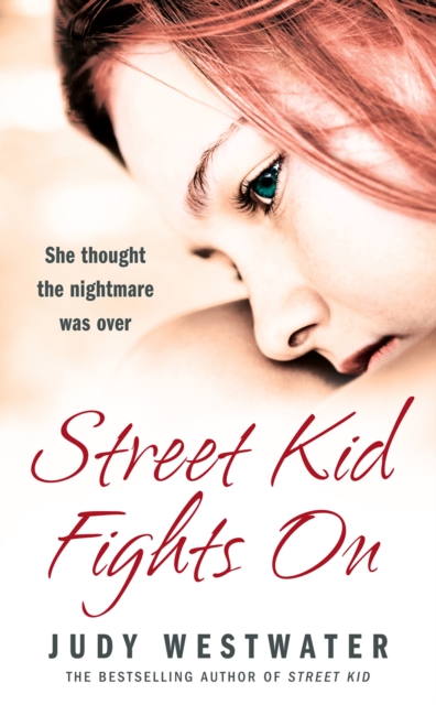 Street Kid Fights On : She thought the nightmare was over, EPUB eBook