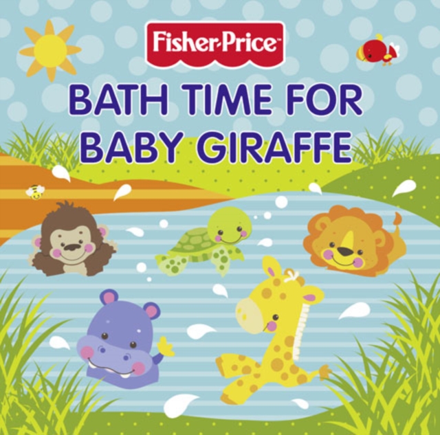 Bathtime for Baby Giraffe, Board book Book